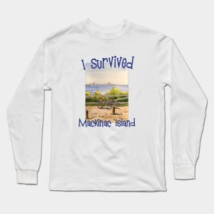 I Survived Mackinac Island, Michigan Long Sleeve T-Shirt